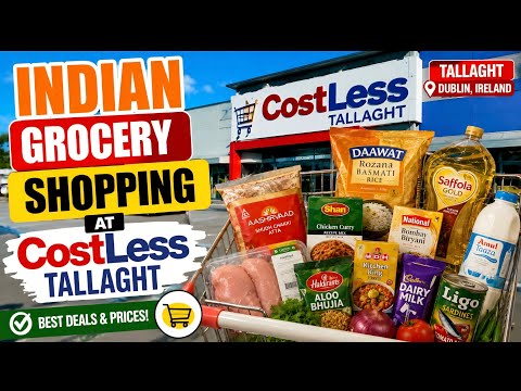 INDIAN GROCERY IN IRELAND | CostLess Tallaght Grocery Tour