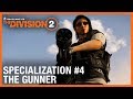 Tom clancys the division 2 the gunner specialization trailer  ubisoft na