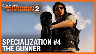 Tom Clancy’s The Division 2: The Gunner Specialization Trailer | Ubisoft [NA]