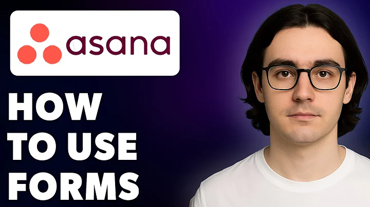 How To Use Asana Forms [2025 Guide]