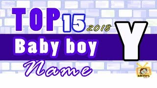 Baby Boy Names Start With Y, 2018 's Top15, Unique Baby Names 2018