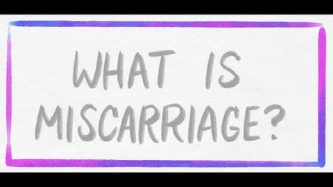 What is miscarriage?