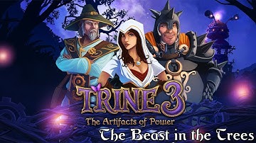Trine 3: The Artifacts of Power - The Beast in the Trees