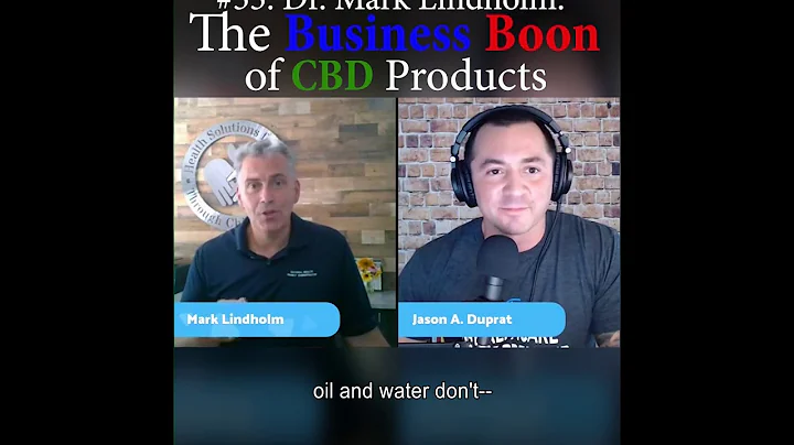 #33: Dr. Mark Lindholm: The Business Boon of CBD P...
