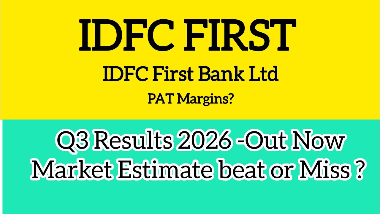 IDFC FIRSTB Q3 Results 2026 | IDFC First Bank Share News Today | IDFC First Bank Share Latest News 