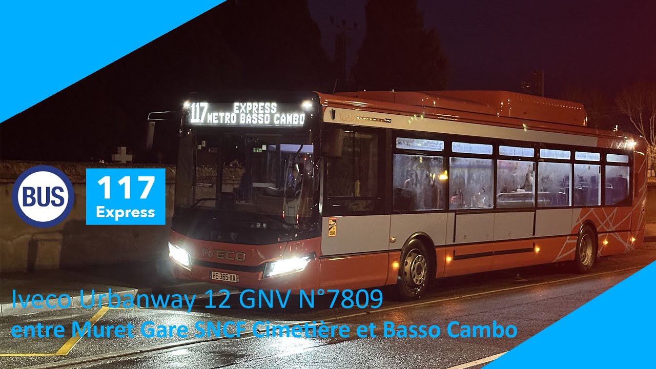Tisséo - Ligne 117 Express Iveco Urbanway 12 GNV N°7809 Muret Gare SNCF-Basso Cambo (Inédit)