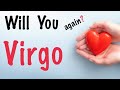 Virgo ♍️ Pwede Pa Ba...Muli Ang Puso?! February 2025