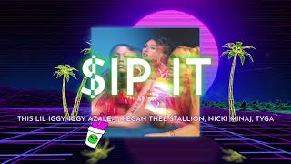 Iggy Azalea - Sip It (feat. Megan Thee Stallion, Nicki Minaj, Tyga) | MASHUP