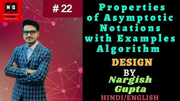 Properties of Asymptotic Notations | Asymptotic Notations | Examples | Algorithm Design | PART 2.22