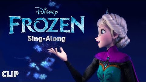 Frozen-Sing Along For The First Time In Forever Reprise Sing Along Clip