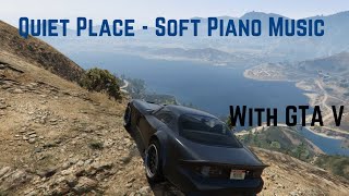 Quiet Place - Soft Piano Music With GTA V screenshot 4