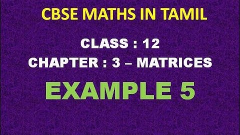 CBSE_NCERT_Grade 12: Maths - Chapter 3: Matrices - Example 5