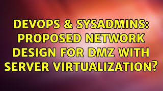 DevOps & SysAdmins: Proposed Network Design for DMZ with Server Virtualization?