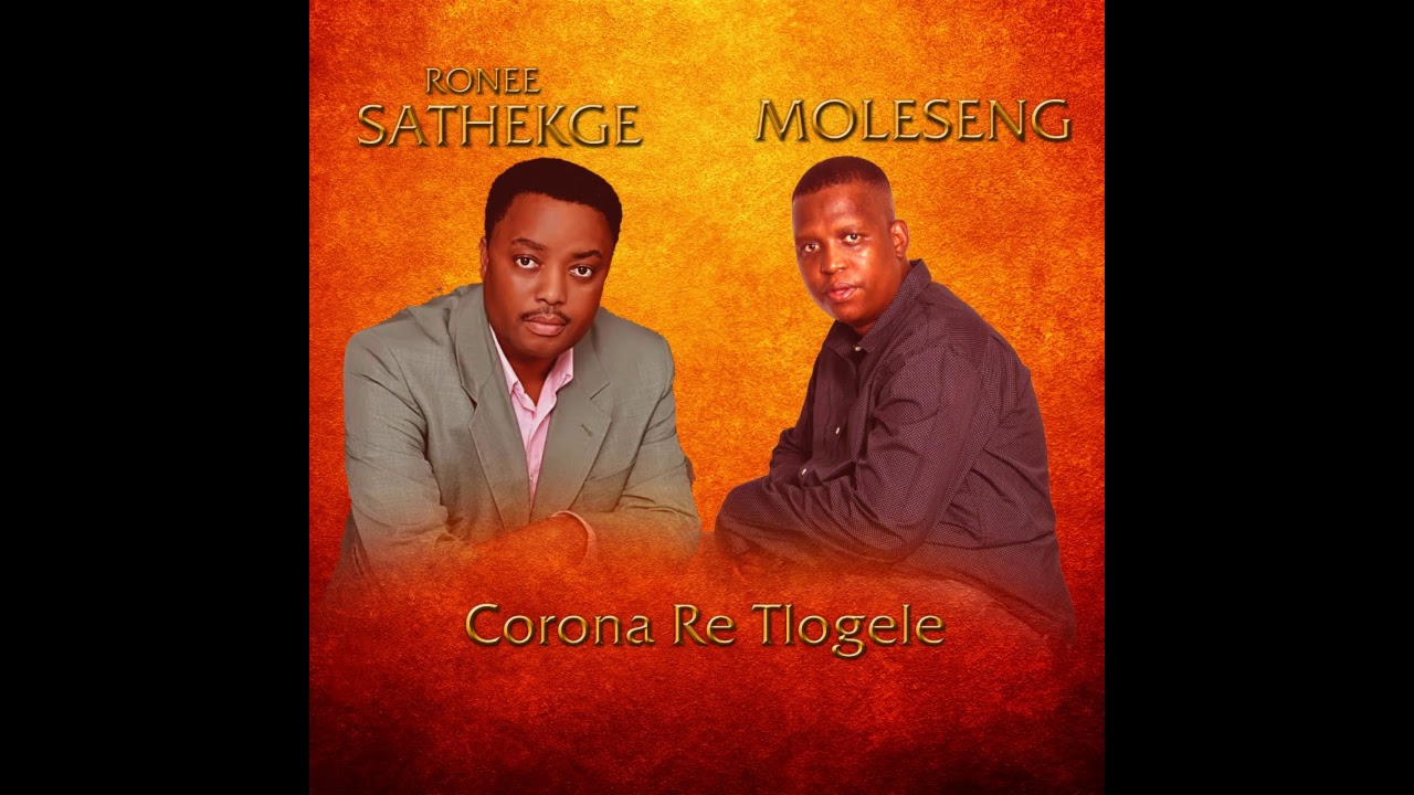 RONEE SATHEKGE AND MOLESENG   CORONA RE TLOGELE