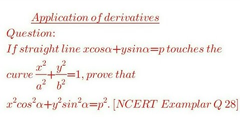 If straight line xcosalpha+ysinalpha=p^2 touches the curve x^2/a^2+y^2/b^2=1, prove that x^2cos^2...