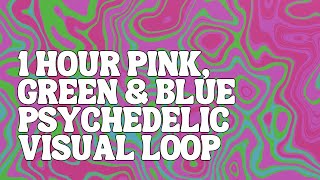 Pink, Green & Blue Background | Psychedelic VJ LOOP | 4K Abstract Screensaver | 1 HOUR | NO SOUND