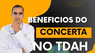 Beneficios Do Concerta, Consiv, Foqxr Metilfenidato De Liberação Prolongada, Como Ele Melhora O Tdah