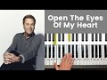 Open The Eyes Of My Heart - Michael W. Smith Piano Tutorial and Chords