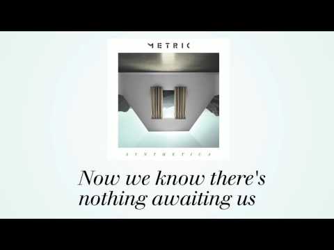 METRIC Nothing But Time Official Lyric Video