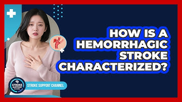 How Is a Hemorrhagic Stroke Characterized?