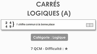 Carrés logiques (A) - 7 QCM - Difficulté : ★