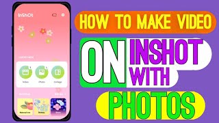 How to Create a Video with Photos in InShot App screenshot 2