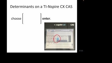 Using the TI-Nspire CX CAS to Find the Determinant