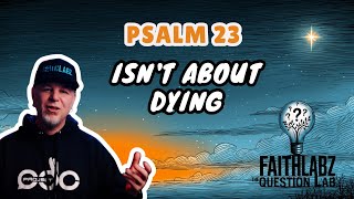 Psalm 23 Isn't About Dying—It's a Survival Map for Your Darkest Valley