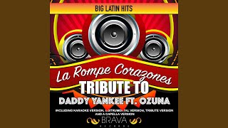 La Rompe Corazones (Tribute To Daddy Yankee Ft. Ozuna) (Instrumental)