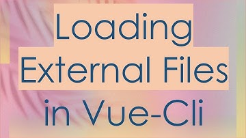 Loading External Files in Vue-Cli