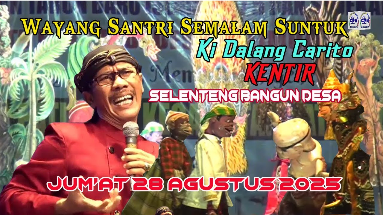 Pagelaran Wayang Santri** Ki Dalang Carito Tegal  | LAKON PERJALANAN SUCI |Jum'at 28 Agustus 2025**