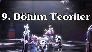 9. BÖLÜM TEORİLER//#keşfetedüş #ytdayibenionecikarnolur #tadc #theamazingdigitalcircus #jax #pomni