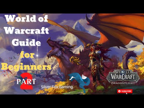 How to Play World of Warcraft for New Players 2022 - Part 2