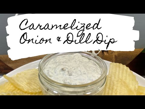 Caramelized Onion and Dill Dip