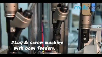 Automation Assembly System Lug & Screw - MULTIFEED Parts Feeding System Sdn Bhd