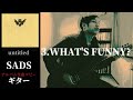 SADS /  WHAT&#39;S FUNNY?【untitled】 ギター 弾く