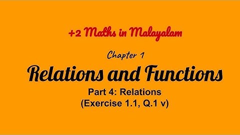 Relations  and  Functions | Part  4 Exercise  1.1 | Class XII  Mathematics | Malayalam