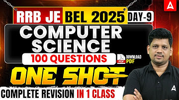 BEL | RRB JE 2025 Computer Science 💻 100 MCQs One Shot | Complete Revision in 1 Class | Day 9