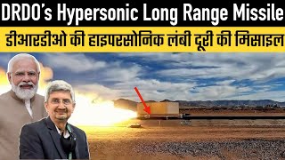 DRDO’s Hypersonic Long Range Missile