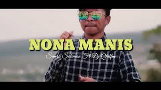 SANZA SOLEMAN ft. DJ QHELFIN - NONA MANIS