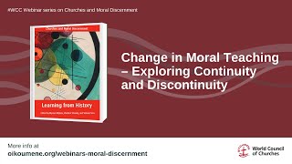 Faith and Order webinar series on Moral discernment: Change in Moral Teaching