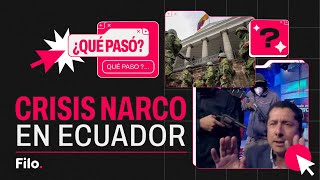 Crisis NARCO en ECUADOR: el Gobierno declaró estado de conflicto armado interno | Qué Pasó