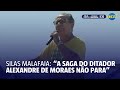 A saga do ditador alexandre de moraes no para diz malafaia em copacabana