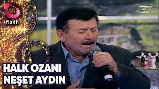 FLASH TV MÜZİK - ATMA TÜRKÜLERİN KRALI, HALK OZANI NEŞET AYDIN - 17 EYLÜL 2013