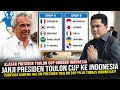  bikin gegerpresiden toulon cup alain revello ngomong gini usai tunjuk indonesia jadi peserta