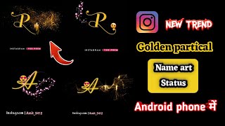 Golden partical name art status | Instagram new trend | technicalmahatma