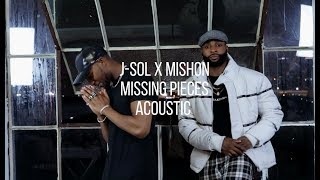 J-Sol & Mishon - Missing Pieces (Acoustic Version)