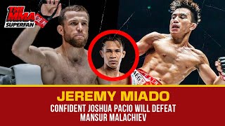 JEREMY MIADO KUMPYANSA NA MANANALO SI JOSHUA PACIO VS MANSUR MALACHIEV