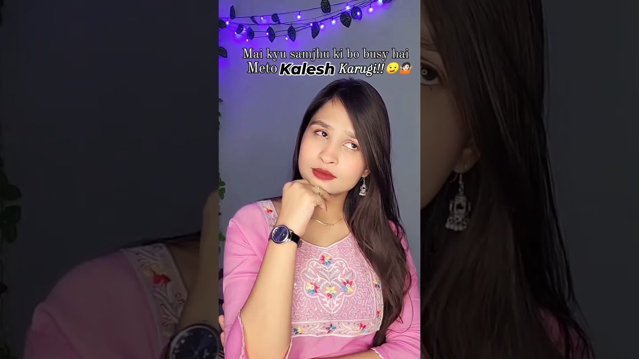 Mai kyu samjhu bo busy hai 😏Rukhna nahi chaiye kaleshh🤐