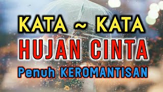 KATA KATA HUJAN CINTA YANG PENUH DENGAN KEROMANTISAN